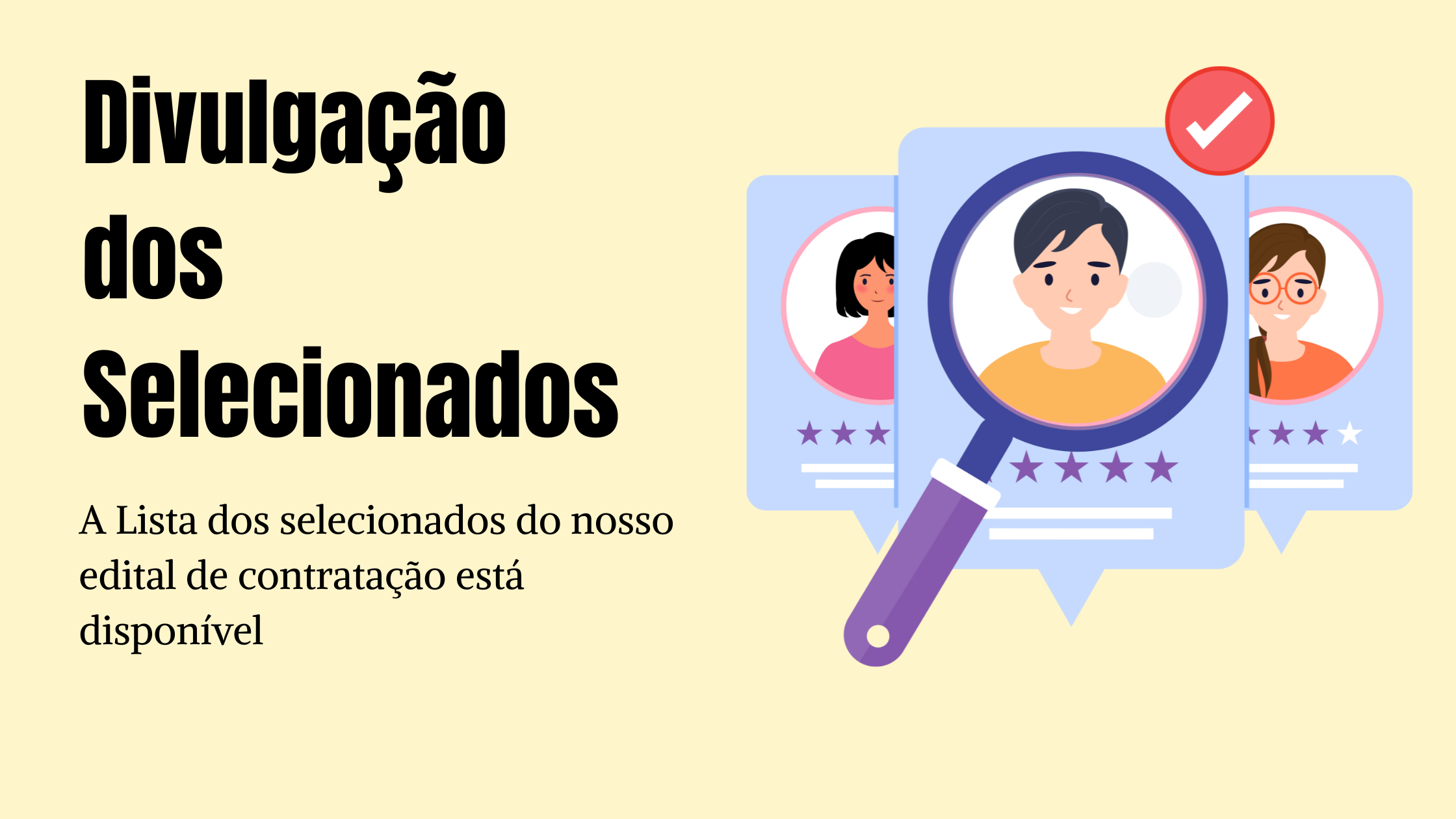 Divulgação dos Selecionados no Edital.