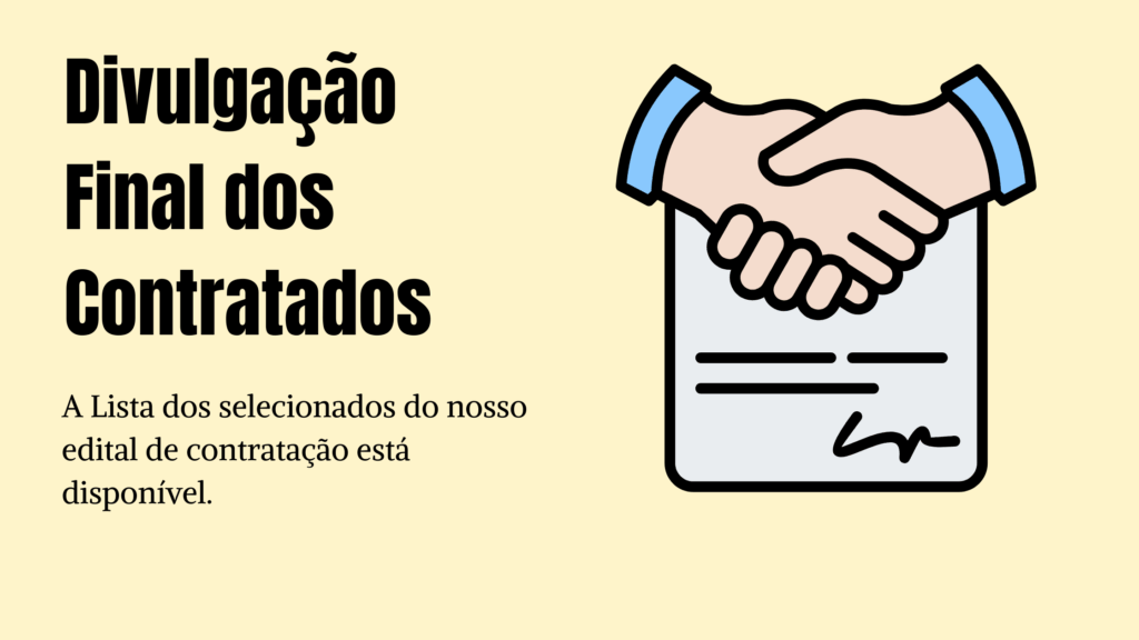 Divulgação Final de contratados do Edital.