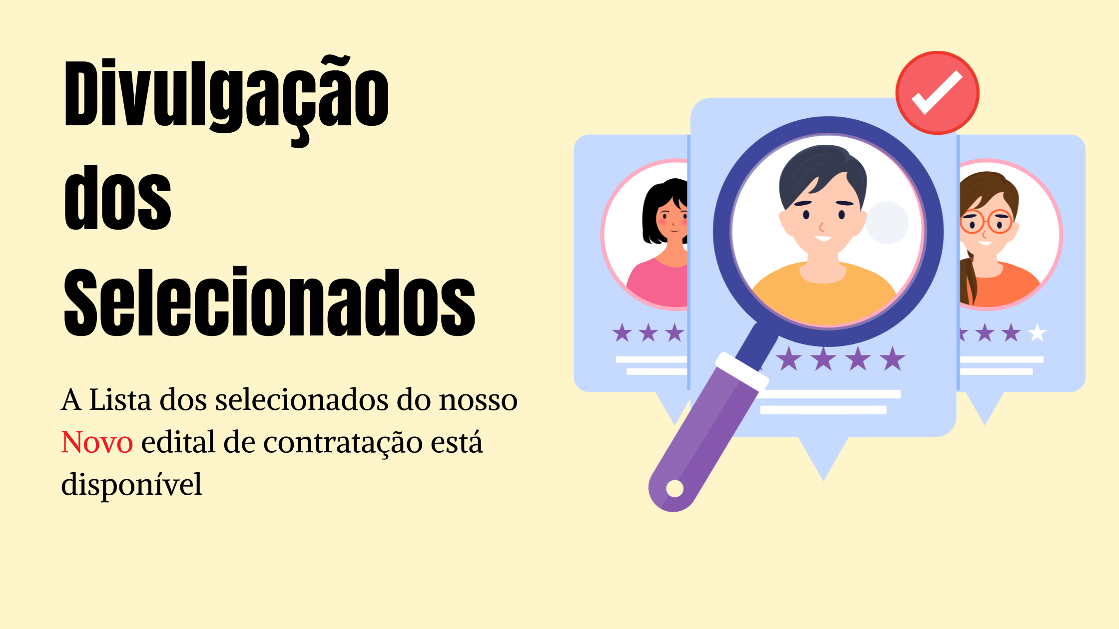 Divulgação dos Selecionados do NOVO Edital.