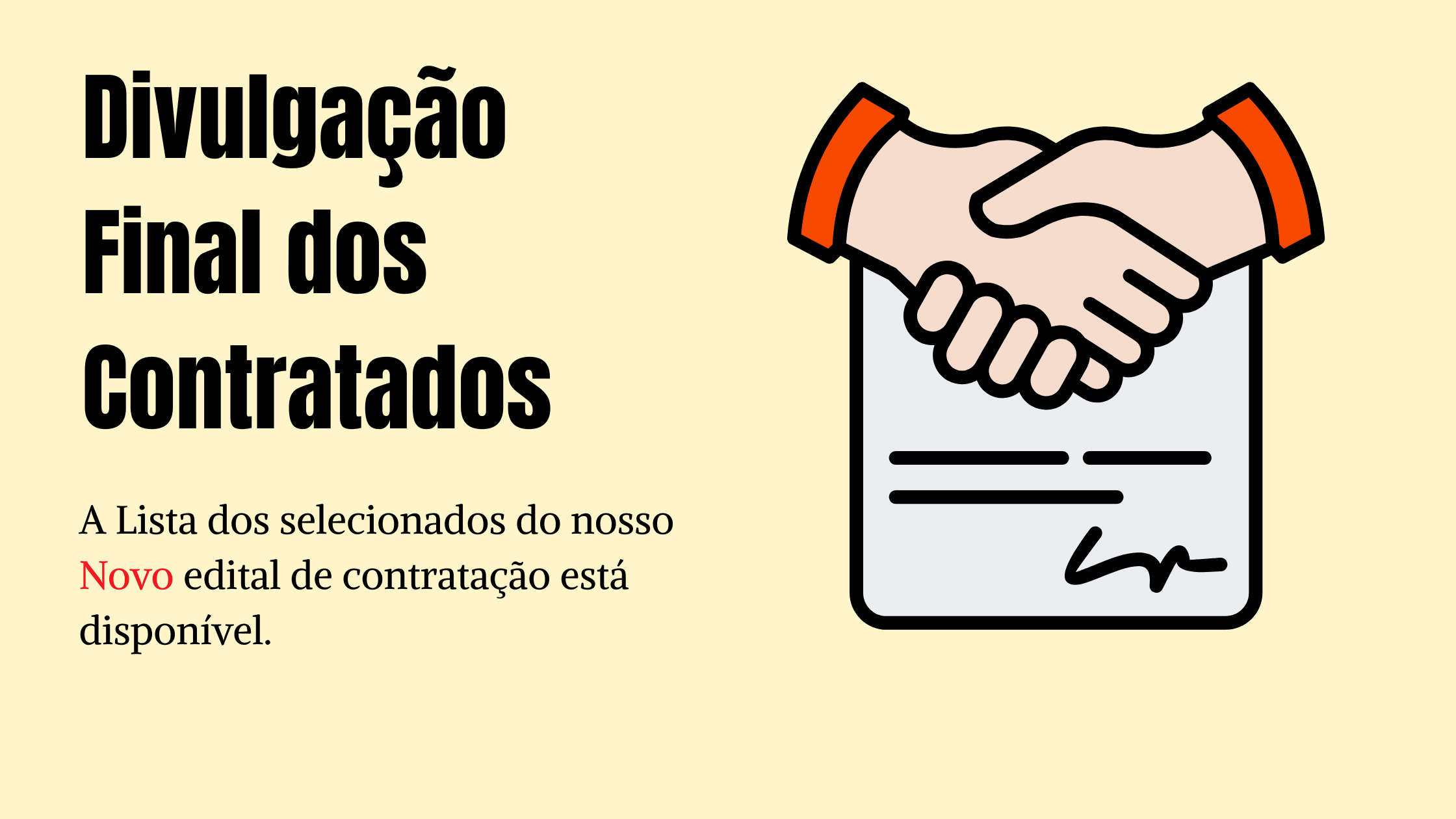 Divulgação Final de contratados do Edital.