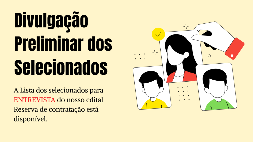 Divulgação dos candidatos selecionados para entrevista