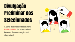 Divulgação dos candidatos selecionados para entrevista